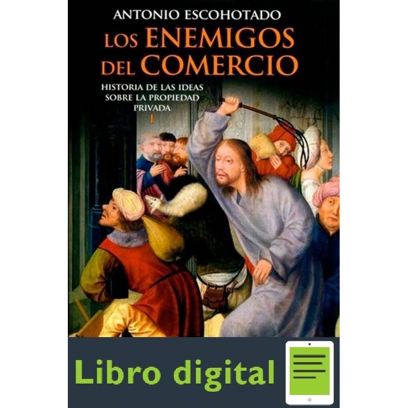 Los Enemigos Del Comercio I Antonio Escohotado Ebook Al 3x2