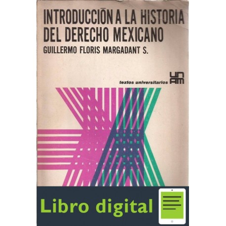 Introduccion A La Historia Del Derecho Mexicano Ebook Al X