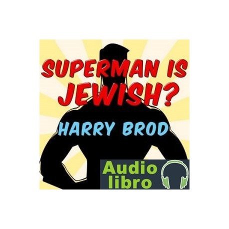 AudioLibro Superman Is Jewish How Comic Book Superheroes Came To