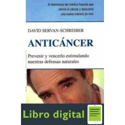 Anticancer Prevenir Y Vencerlo Estimulando David Servan-schreiber