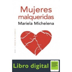 Mujeres Malqueridas Mariela Michelena