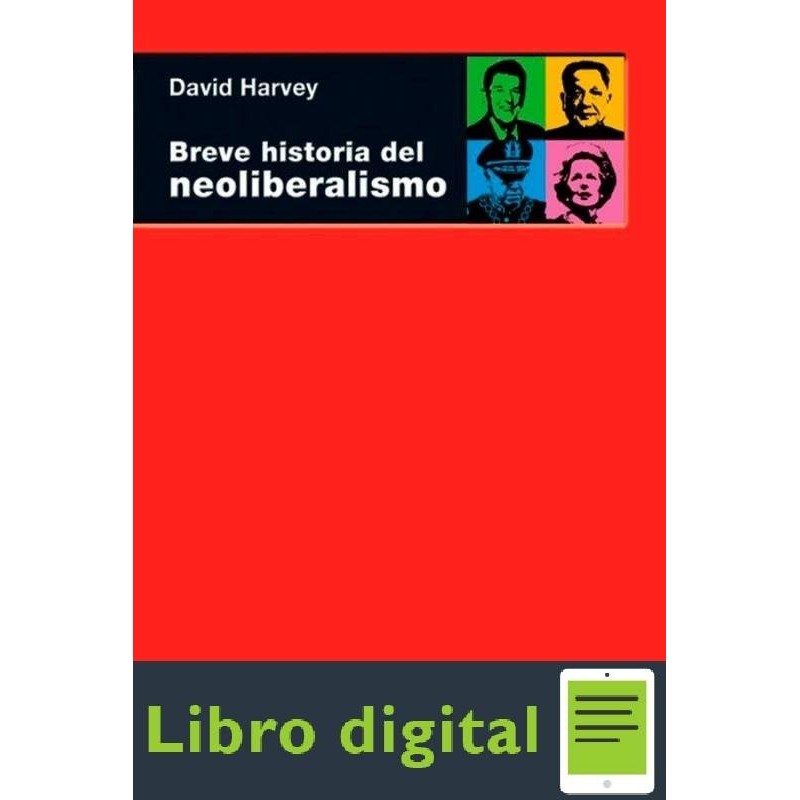 Breve Historia Del Neoliberalismo David W. Harvey Ebook Al 3