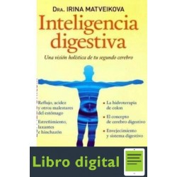 Inteligencia Digestiva Irina Matveikova Una vision holistica de tu segundo cerebro