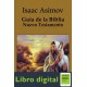 Guia De La Biblia Nuevo Testamento y Antiguo Testamento Isaac Asimov