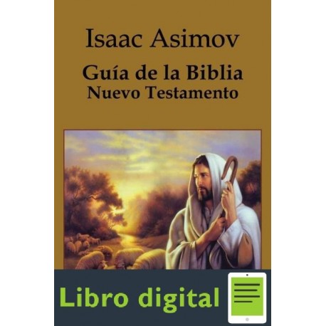 Guia De La Biblia Nuevo Testamento y Antiguo Testamento Isaac Asimov