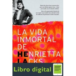 La Vida Inmortal De Henrietta Lacks Rebecca Skloot