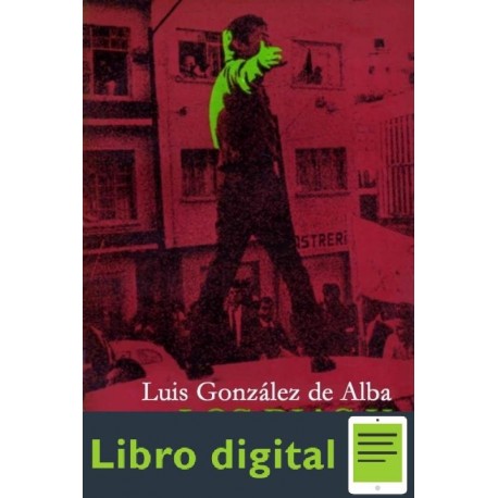 Los Dias Y Los Años Luis Gonzalez De Alba