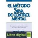 El Metodo Silva De Control Mental Jose Silva