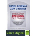 Inteligencia Emocional En el Trabajo Cary Cherniss Daniel Goleman
