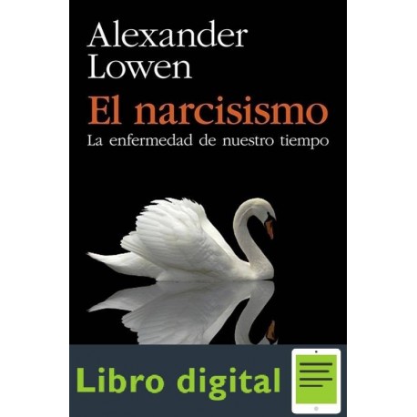 El Narcisismo Alexander Lowen