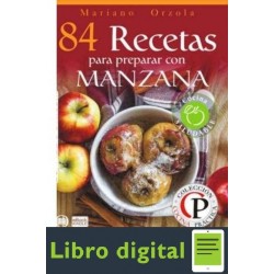 84 Recetas Para Preparar Con Manzana Mariano Orzola