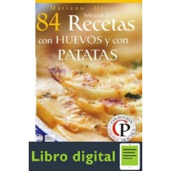 84 Recetas Con Huevos Y Con Patatas Mariano Orzola