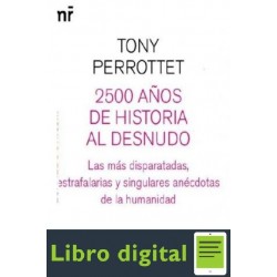 2500 Anos De Historia Al Desnudo Tony Perrottet