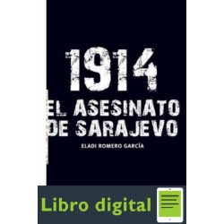 1914. El Asesinato De Sarajevo Eladi Romero Garcia