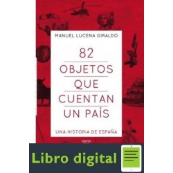 82 Objetos Que Cuentan Un Pais Manuel Lucena Giraldo