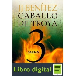Caballo de Troya 3 Saidan J. J. Benitez