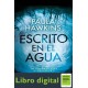 Escrito En El Agua Paula Hawkins