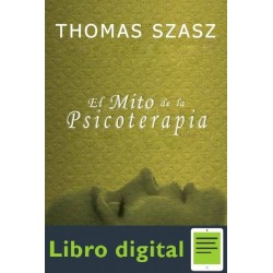 El Mito De La Psicoterapia Thomas Szasz