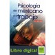 Psicologia Del Mexicano En El Trabajo Mauro Rodriguez 2 edicion