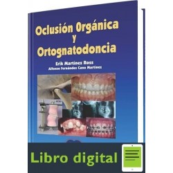 Oclusion Organica Y Ortognatodoncia Erik Martinez Ross
