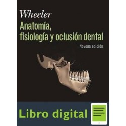 Anatomia Fisiologia Y Oclusion Dental Wheeler 9 edicion