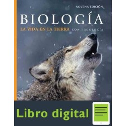 Biologia La Vida En La Tierra Con Fisiologia 9 edicion