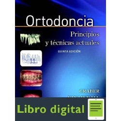 Ortodoncia Principios Y Tecnicas Actuales Graber 5 edicion