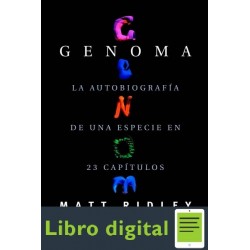 Genoma La Autobiografia De Una Especie En 23 Capitulos Matt Ridley