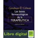 Las Bases Farmacologicas de la Terapeutica 11 edicion Goodman & Gilman