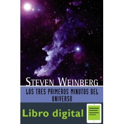 Los Tres Primeros Minutos Del Universo Steven Weinberg