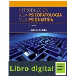 Introduccion A La Psicopatologia Y Psiquiatria J. Vallejo Ruiloba 7 edicion