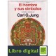 El Hombre Y Sus Simbolos Carl Gustav Jung