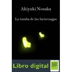 La Tumba De Las Luciernagas Akiyuki Nosaka