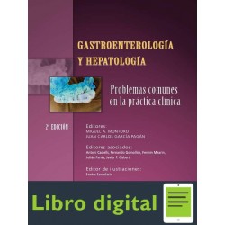 Gastroenterologia Y Hepatologia Problemas Comunes en la Practica Clinica 2 edicion