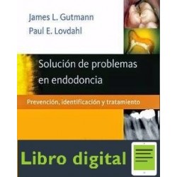 Solucion De Problemas En Endodoncia James Gutmann 5 edicion
