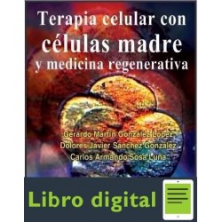 Terapia Celular Con Celulas Madre Y Medicina Regenerativa Gerardo Martin Gonzalez Lopez
