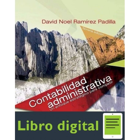 Contabilidad Administrativa Un Enfoque Estrategico David Noel Ramirez 9 edicion