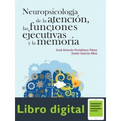 Neuropsicologia De La Atencion, Las Funciones Ejecutivas y la Memoria Jose Antonio Portellano Perez