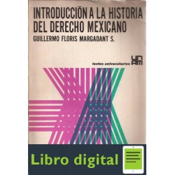 Introduccion A La Historia Del Derecho Mexicano