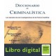 Diccionario De Criminalistica. Los Secretos