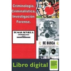 Criminologia, Criminalistica e Investigacion Forense Tomas Sevilla