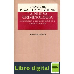 La Nueva Criminologia. Contribucion A Una