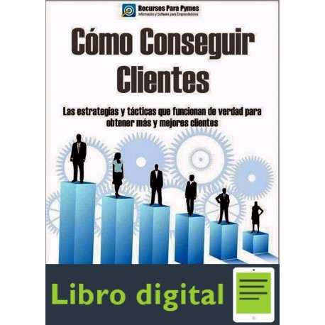 Como Conseguir Clientes Las Estrategias Y