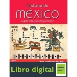 Historia De Mexico Legado Historico Y Pasado