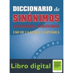 Diccionario De Sinonimos, Antonimos Y Paronimos