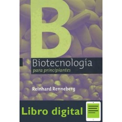 Biotecnologia Para Principiantes Reinhard Renneberg