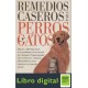 Remedios Caseros Para Perros Y Gatos