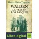 Walden. La Vida En Los Bosques H. D. Thoreau