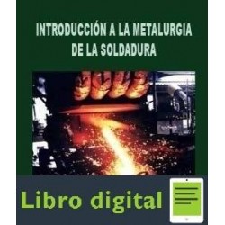 Introduccion A La Metalurgia De La Soldadura