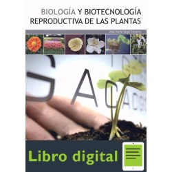 Biologia Y Biotecnologia Reproductiva De Las Plantas Jose Maria Segui